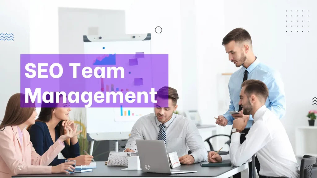 SEO Team Management